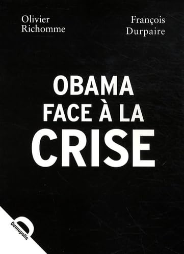 Stock image for Obama face  la crise for sale by Ammareal