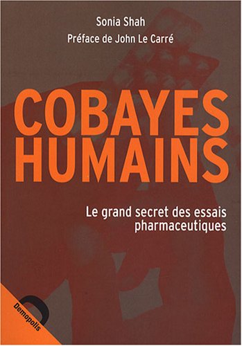 Stock image for Cobayes humains : Le grand secret des essais pharmaceutiques for sale by Ammareal