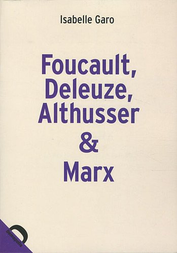 Beispielbild fr Foucault, Deleuze, Althusser & Marx: La politique dans la philosophie zum Verkauf von LeLivreVert