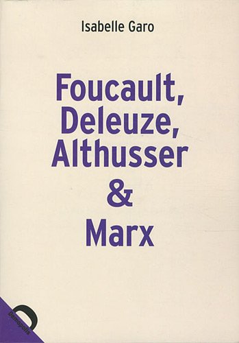 Stock image for FOUCAULT DELEUZE ALTHUSSER ET MARX LA POLITIQUE DANS LA PHILOSOPHIE (ESSAIS) for sale by SecondSale