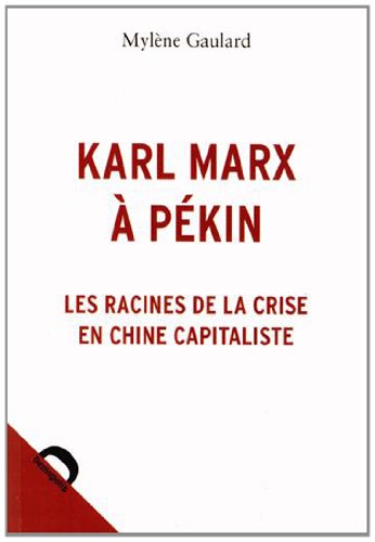 9782354570606: Karl Marx  Pkin : Les racines de la crise en Chine capitaliste