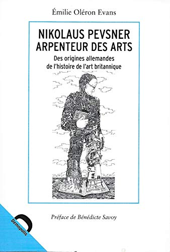 Stock image for NIKOLAUS PEVSNER ARPENTEUR DES ARTS for sale by BookHolders