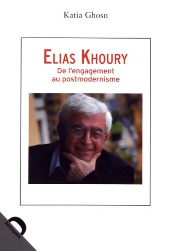 Stock image for Elias Khoury : De l'engagement au postmodernisme for sale by medimops