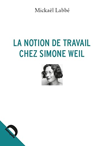 9782354571375: La notion de travail chez Simone Weil