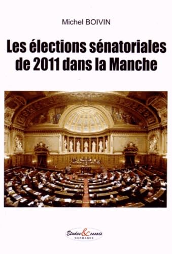 Beispielbild fr Les lections snatoriales de 2011 dans la Manche [Broch] Boivin, Michel zum Verkauf von BIBLIO-NET