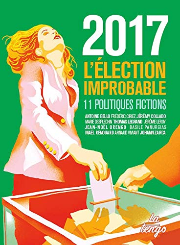 Stock image for 2017 l'lection improbable for sale by Revaluation Books