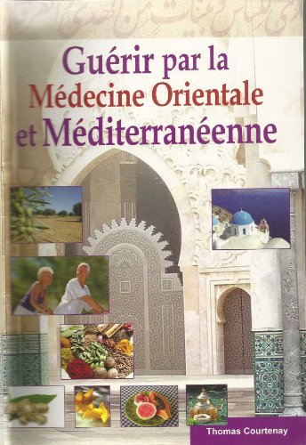 Beispielbild fr Gurir par la mdecine orientale et mditerranenne (Mdecine arabe) zum Verkauf von Ammareal