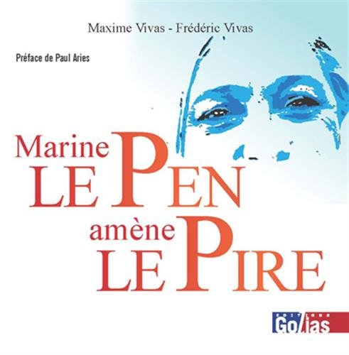 9782354722227: Marine Le Pen amne le pire