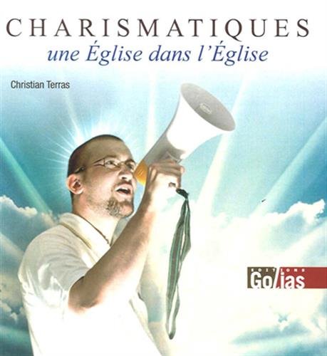 9782354722241: CHARISMATIQUES : Une Eglise dans l'Eglise