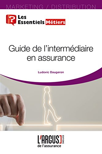 Imagen de archivo de Guide d'accs  la profession d'intermdiaire d'assurance a la venta por Gallix