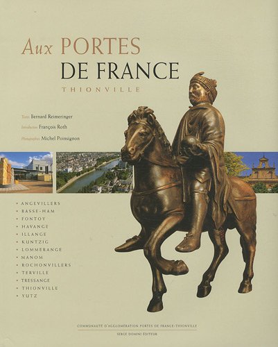 Beispielbild fr Aux Portes De La France: Thionville zum Verkauf von RECYCLIVRE