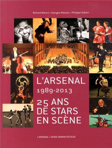 Beispielbild fr L'Arsenal (1989-2013): 25 ans de stars en scne zum Verkauf von Ammareal