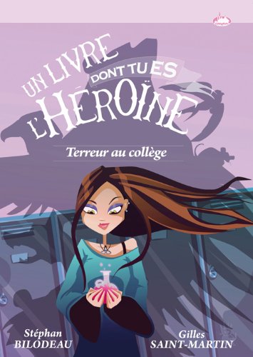 Stock image for Terreur Au Collge : Un Livre Dont Tu Es L'hrone for sale by RECYCLIVRE