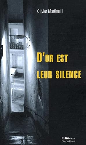 Beispielbild fr D Or Est Leur Silence [Broch] Martinelli, Olivier zum Verkauf von BIBLIO-NET