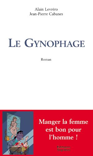 Beispielbild fr Gynophage (le) [Broch] Levrero/Cabanes zum Verkauf von BIBLIO-NET