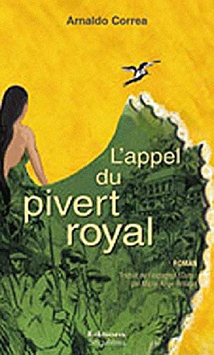 Stock image for L'appel du pivert royal for sale by Ammareal
