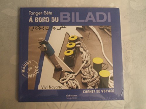 Stock image for A Bord du Biladi : Carnet de voyages Tanger-Ste for sale by Ammareal