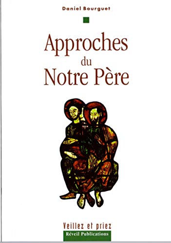 Beispielbild fr Approches Du Notre Pre zum Verkauf von RECYCLIVRE