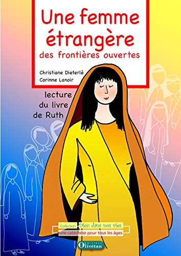 9782354791469: Une femme trangre, des frontires ouvertes : Lecture du livre de Ruth