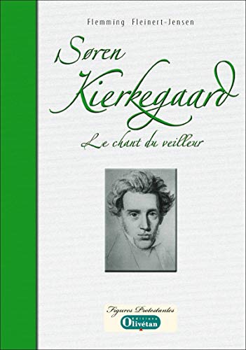 Beispielbild fr Soren Kierkegaard - Le Chant Du Veilleur zum Verkauf von Librairie du Monde Entier