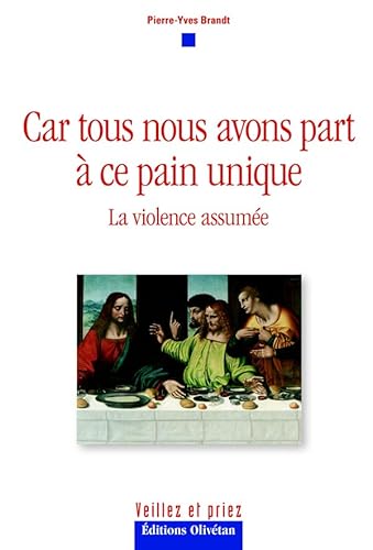 Imagen de archivo de Car tous nous avons part  ce pain unique: La violence assume a la venta por Ammareal