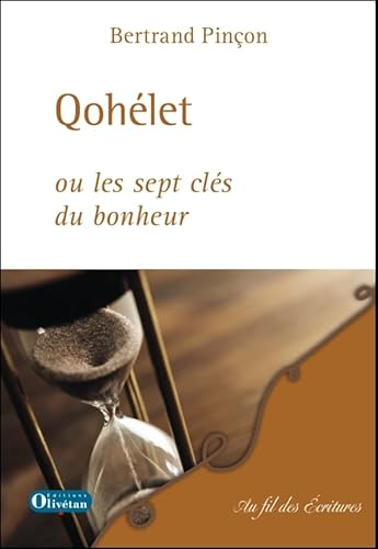 Beispielbild fr Qohlet ou les sept cls du bonheur zum Verkauf von Gallix