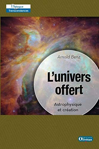 Beispielbild fr Lunivers offert: Astrophysique et cration [Broch] Benz, Arnold zum Verkauf von BIBLIO-NET