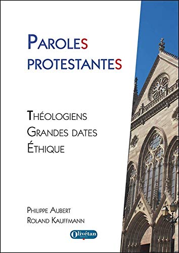 Beispielbild fr Paroles protestantes : Thologiens, grandes dates, thique zum Verkauf von medimops
