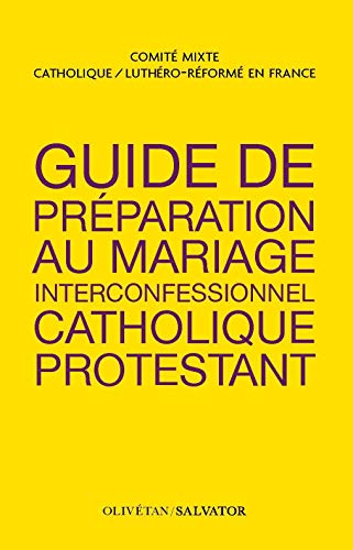 Beispielbild fr Guide de prparation au mariage interconfessionnel catholique-protestant zum Verkauf von medimops