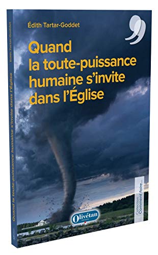 Beispielbild fr Quand la toute-puissance humaine s'invite dans l'Eglise zum Verkauf von Gallix