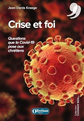 Beispielbild fr Crise et foi: Questions que la Covid 19 pose aux chrtiens zum Verkauf von medimops