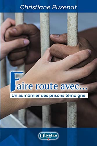 Stock image for Faire route avec.: Un aumnier des prisons tmoigne for sale by Ammareal