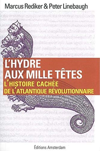 9782354800369: L' Hydre aux mille ttes: L'histoire cache de l'Atlantique rvolutionnaire