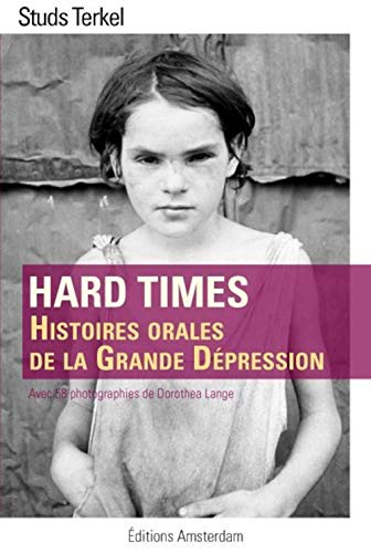 Beispielbild fr Hard Times : Histoires Orales De La Grande Dpression zum Verkauf von RECYCLIVRE