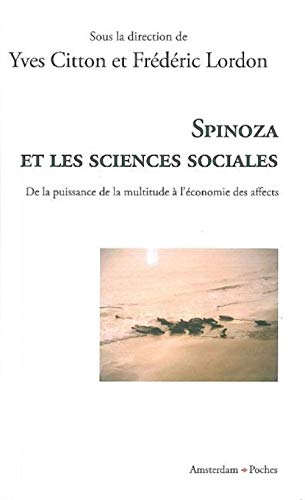 Beispielbild fr Spinoza et les sciences sociales : De la puissance de la multitude  l'conomie des affects zum Verkauf von Revaluation Books