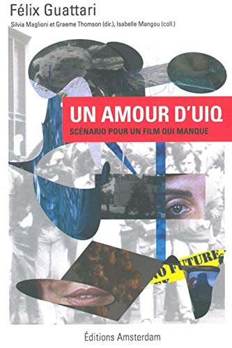 Imagen de archivo de Un amour d'UIQ : Scnario pour un film qui manque a la venta por medimops