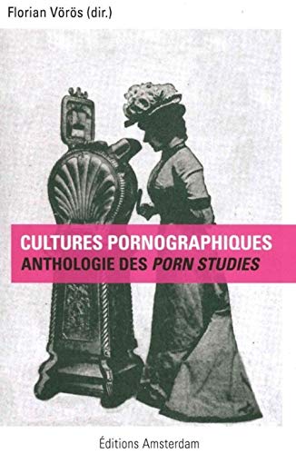 Beispielbild fr Cultures Pornographiques : Anthologie Des Porn Studies zum Verkauf von RECYCLIVRE