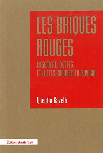 Stock image for Les briques rouges : Logement, dettes et luttes sociales en Espagne for sale by medimops