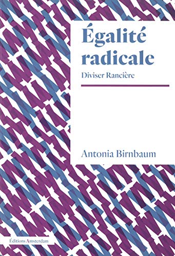 Stock image for L' galit radicale: Diviser Rancire for sale by Gallix