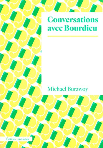 Stock image for Conversations avec Bourdieu [Broch] Burawoy, Michael for sale by BIBLIO-NET