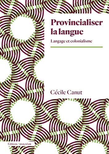Beispielbild fr Provincialiser la langue: Langage et colonialisme zum Verkauf von medimops