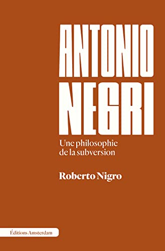 Stock image for Antonio Negri: Une philosophie de la subversion for sale by medimops