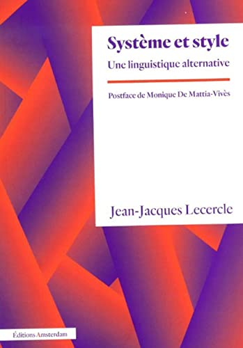 Imagen de archivo de Systme et style: Une linguistique alternative a la venta por Gallix