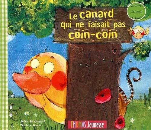 Stock image for Le canard qui ne faisait pas coin-coin Beauregard, Arthur and Izou for sale by LIVREAUTRESORSAS