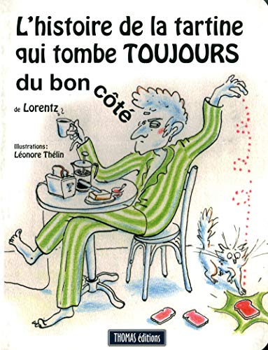 Stock image for L'histoire de la tartine qui tombe toujours du bon ct for sale by Ammareal