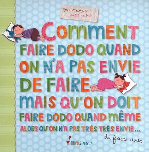 9782354810825: Comment faire dodo quand on n'a pas envie de fairedodo