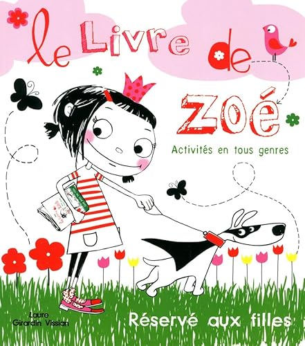 Beispielbild fr Le Livre de Zo : Activits en tous genres - Rserv aux filles zum Verkauf von medimops