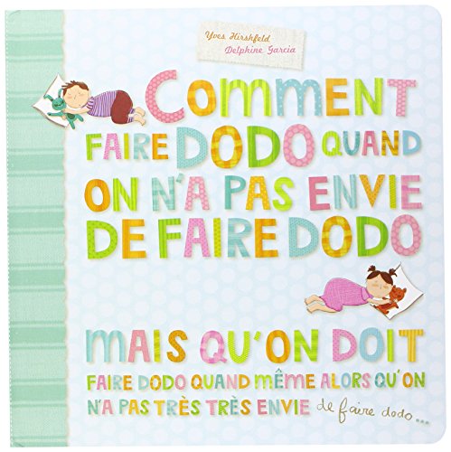 9782354811952: Comment faire dodo quand on a pas envie de faire dodo mais qu'on doit faire dodo quand mme alors qu'on n'a pas trs trs envie de faire dodo