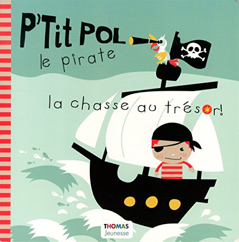 Stock image for La chasse au trsor ! P'tit Pol le pirate for sale by Ammareal