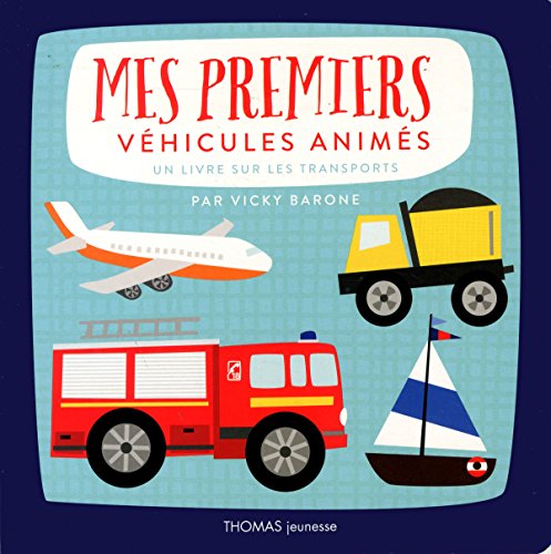 9782354812546: Mes premiers vhicules anims: Un livre sur les transports